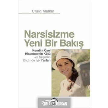 Narsisizme Yeni Bir Bakış - Craig Malkin