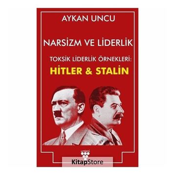 Narsizm Ve Liderlik - Aykan Uncu