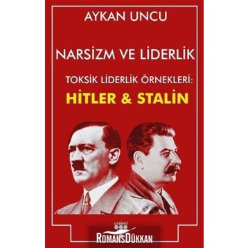 Narsizm Ve Liderlik - Aykan Uncu