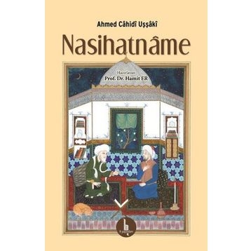 Nasihatname - Ahmet Cahid Uşşaki H Yayınları
