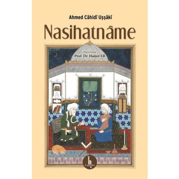 Nasihatname - Ahmet Cahid Uşşaki H Yayınları