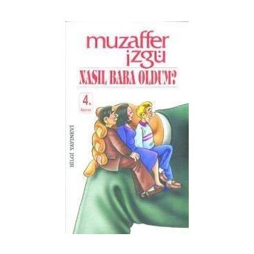 Nasıl Baba Oldum - Muzaffer İzgü