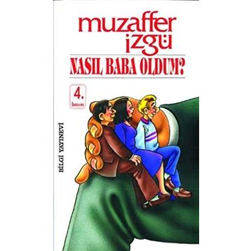 Nasıl Baba Oldum - Muzaffer İzgü