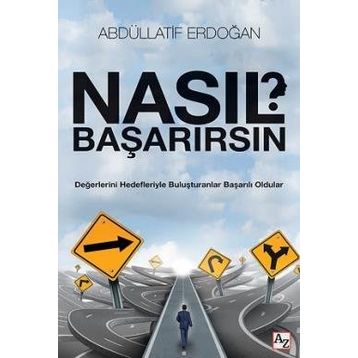 Nasıl Başarırsın? - Abdüllatif Erdoğan