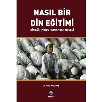 Nasıl Bir Din Eğitimi - Vehbi Karakaş