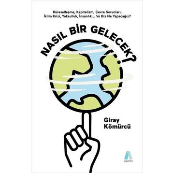 Nasıl Bir Gelecek? - Giray Kömürcü