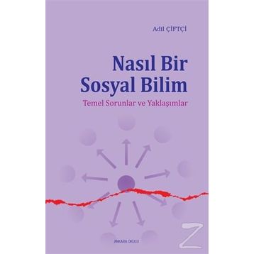 Nasıl Bir Sosyal Bilim - Adil Çiftçi