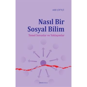 Nasıl Bir Sosyal Bilim - Adil Çiftçi