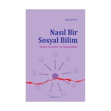 Nasıl Bir Sosyal Bilim - Adil Çiftçi
