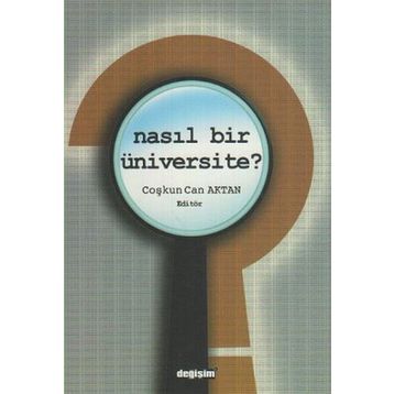 NASIL BIR ÜNİVERSİTE? - COŞKUN CAN AKTAN