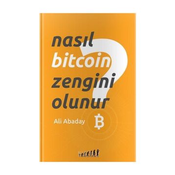 Nasıl Bitcoin Zengini Olunur? - Ali Abaday