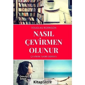 Nasıl Çevirmen Olunur - Douglas Robinson