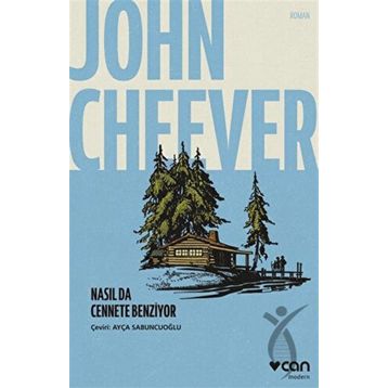 Nasıl da Cennete Benziyor - John Cheever