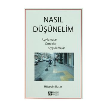 Nasıl Düşünelim - Hüseyin Başar