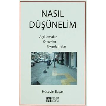 Nasıl Düşünelim - Hüseyin Başar