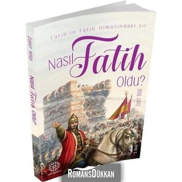 Nasıl Fatih Oldu? - Zafer Bilgi