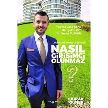 Nasıl Girişimci Olunmaz? - Burak Güner