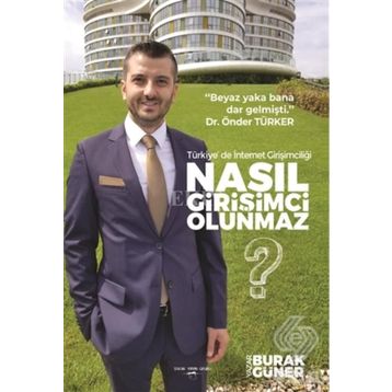 Nasıl Girişimci Olunmaz? - Burak Güner