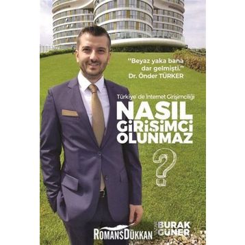Nasıl Girişimci Olunmaz? - Burak Güner