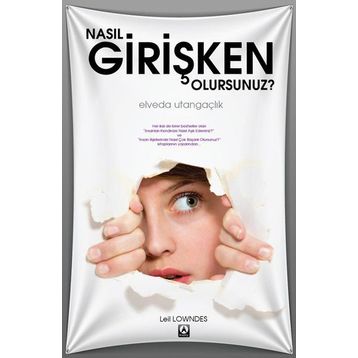 Nasıl Girişken Olursunuz - Leil Lowndes