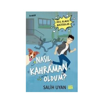 Nasıl Kahraman Oldum? - Salih Uyan