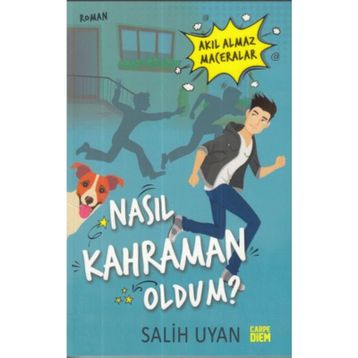 Nasıl Kahraman Oldum? - Salih Uyan