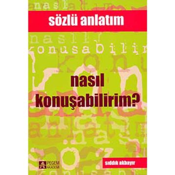 Nasıl Konuşabilirim? - Sıddık Akbayır
