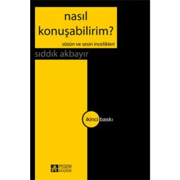 Nasıl Konuşabilirim? - Sıddık Akbayır