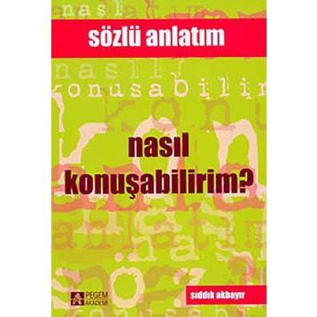 Nasıl Konuşabilirim? - Sıddık Akbayır