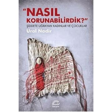 Nasıl Korunabilirdik? - Ural Nadir