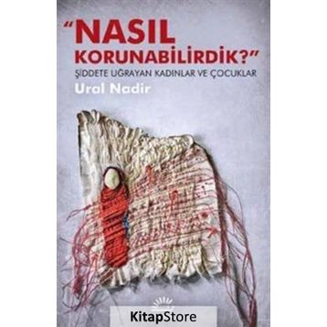 Nasıl Korunabilirdik? - Ural Nadir