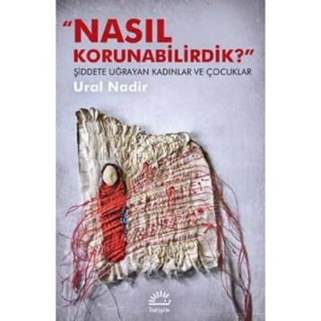 Nasıl Korunabilirdik? - Ural Nadir