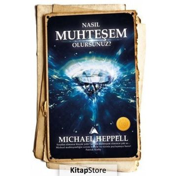 Nasıl Muhteşem Olursunuz? - Michael Heppell