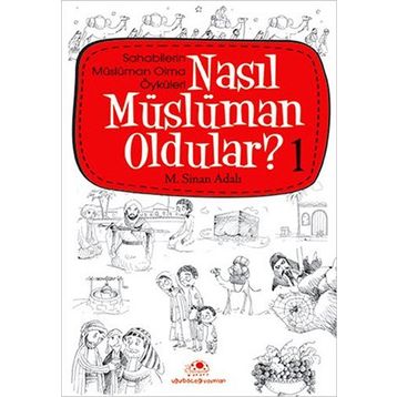 Nasıl Müslüman Oldular - 1 - M. Sinan Adalı
