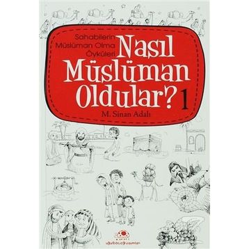 Nasıl Müslüman Oldular - 1 - M. Sinan Adalı