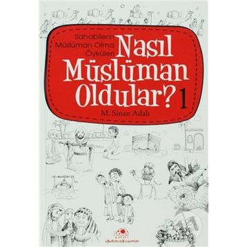 Nasıl Müslüman Oldular - 1 - M. Sinan Adalı