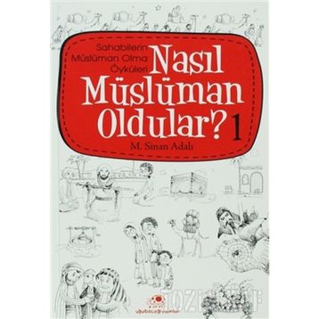 Nasıl Müslüman Oldular - 1 - M. Sinan Adalı