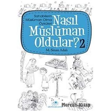 NASIL MÜSLÜMAN OLDULAR - 2 - M. SINAN ADALI