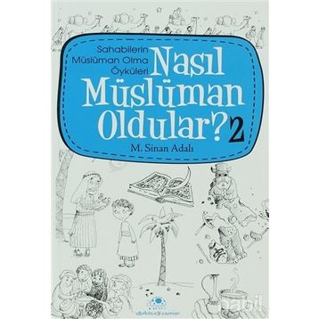 NASIL MÜSLÜMAN OLDULAR - 2 - M. SINAN ADALI