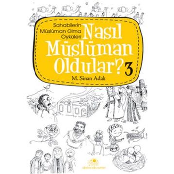 NASIL MÜSLÜMAN OLDULAR - 3 - M. SINAN ADALI