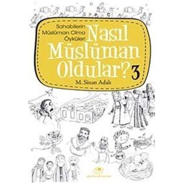 NASIL MÜSLÜMAN OLDULAR - 3 - M. SINAN ADALI