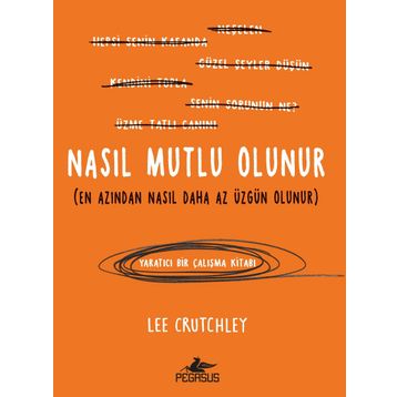 Nasıl Mutlu Olunur - Lee Crutchley