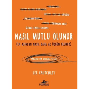 Nasıl Mutlu Olunur - Lee Crutchley