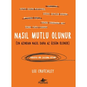 Nasıl Mutlu Olunur - Lee Crutchley