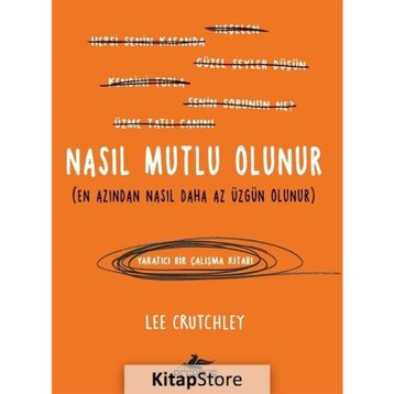 Nasıl Mutlu Olunur - Lee Crutchley