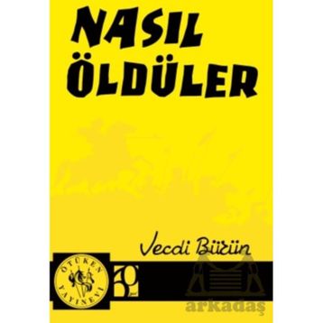 NASIL ÖLDÜLER - VECDI BÜRÜN