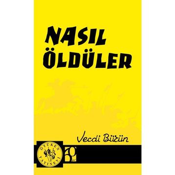NASIL ÖLDÜLER - VECDI BÜRÜN
