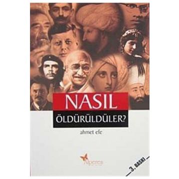 Nasıl Öldürüldüler - Ahmet Efe