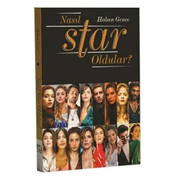 Nasıl Star Oldular?/Hakan Gence