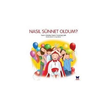 Nasıl Sünnet Oldum? - Yaşam Yanardağ Çelik